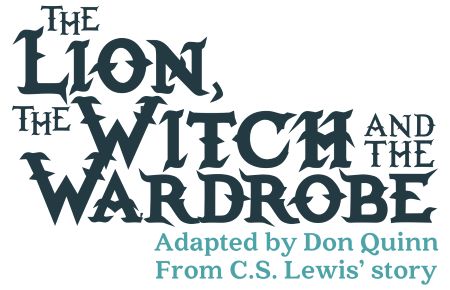THE LION, THE WITCH, & THE WARDROBE