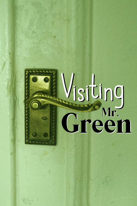 Visiting Mr. Green